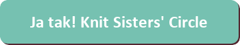 Ja tak til Knit Sisters' Circle