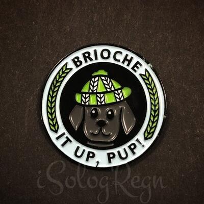 Pin - Brioche it up, Pup!