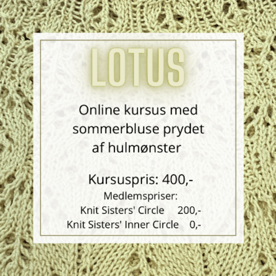 Prisen for din deltagelse på onlinekurset Lotus afhænger af, om du er medlem af Knit Sisters' Circles eller ej.