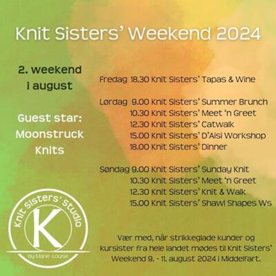 Deltag i Knit Sisters' Weekend og mød passionerede strikkere fra hele landet - inkl. en yderst talentfuld designer fra Holland.